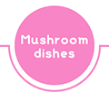 Mushroom dishes